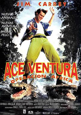 点击播放《神探飞机头2/宠物侦探Ⅱ / 王牌威龙2：非洲大疯狂 / 埃斯·文图拉：自然在召唤 / Ace Ventura Goes to Africa》