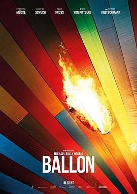 点击播放《气球2018/翻墙热气球[港] / 奇迹热气球[台] / Der Ballon / Balloon / Le Vent de la Liberté》