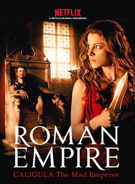点击播放《罗马帝国第三季/Roman Empire: Caligula the Mad Emperor/罗马帝国：疯帝卡利古拉/罗马帝国：鲜血的统治 第三季》