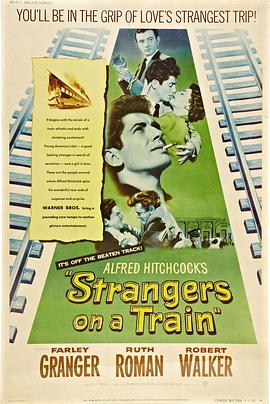 点击播放《火车怪客1951[电影解说]/列车上的陌生人 / 追魂记 / 列车上的生人》