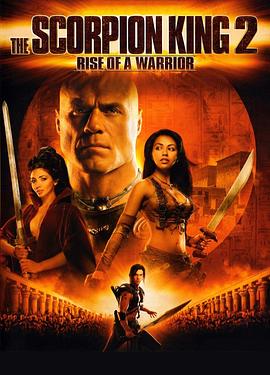 点击播放《蝎子王2：勇士的崛起[电影解说]/The Scorpion King 2: Rise of a Warrior / Scorpion King - Aufstieg eines Kriegers / The Scorpion King: Rise of the Akkadian》