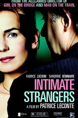 点击播放《亲密的陌生人2004/Intimate Strangers》