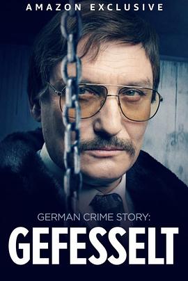 点击播放《德国犯罪故事：绳缚/German Crime Story: Gefesselt》