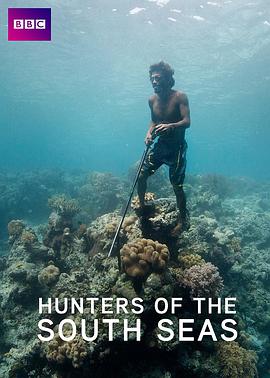 点击播放《南海猎人/Hunters of the South Seas》