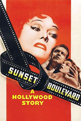 点击播放《日落大道1950/红楼金粉[港] / Sunset Boulevard》