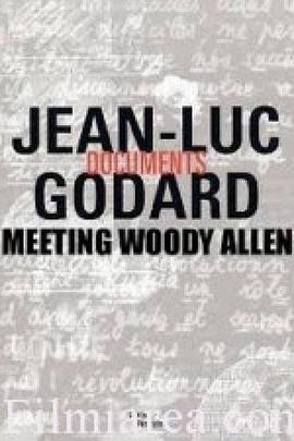当戈达尔遇见伍迪艾伦/戈达尔遇见伍迪·艾伦 / 当高达遇见伍迪 / 戈达尔采访伍迪艾伦 / Meeting Woody Allen