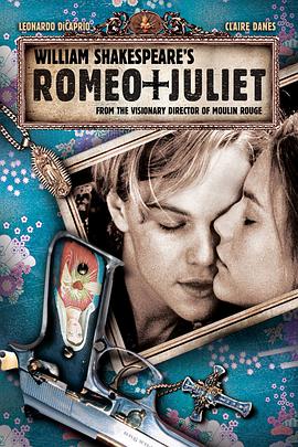 点击播放《罗密欧与朱丽叶1996/罗密欧与茱丽叶后现代激情篇[港] / 罗密欧与茱丽叶[台] / William Shakespeare's Romeo and Juliet》