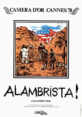 点击播放《阿兰布里斯塔/非法移民 / Alambrista / ¡Alambrista! / The Illegal / 非法越境者》