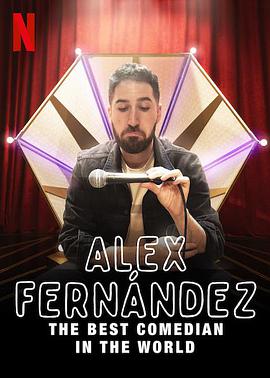 点击播放《亚历克斯·费尔南德斯：全球最佳喜剧演员/Alex Fernández: The Best Comedian in the World》