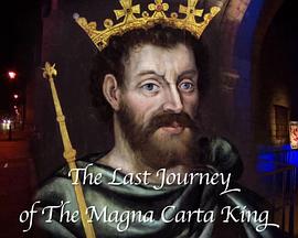 点击播放《大宪章国王的最后旅程/BBC:大宪章国王的最后旅程》