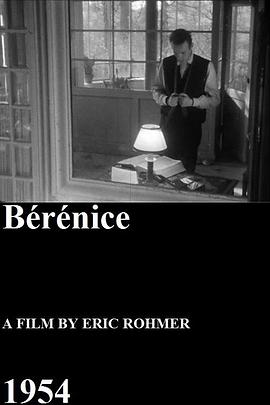 点击播放《贝蕾妮丝1954/Berenice / 贝瑞尼斯》