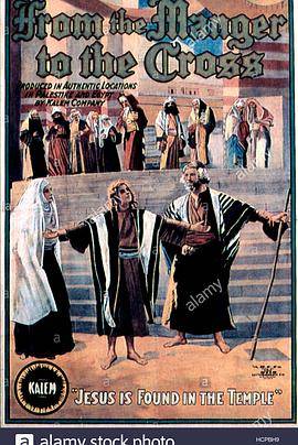 点击播放《拿撒勒的耶稣1912/Del pesebre a la cruz[西班牙] / De la crèche à la croix[法国] / Från krubban till korset[瑞典] / Jesus of Nazareth[美国] / The Life of Christ[美国]》