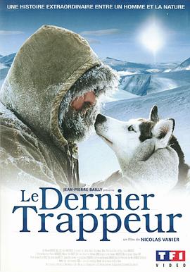 点击播放《最后的猎人2004/The Last Trapper》