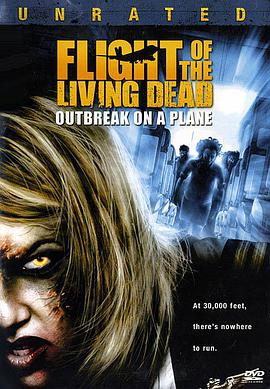 点击播放《死亡航班/飞机上有僵尸 / Flight of the Living Dead / Flight of the Living Dead: Outbreak on a Plane / Plane Dead》