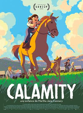 拓荒野女孩/Calamity/ A Childhood of Martha Jane Cannary / A Childhood of Martha Jane Canary