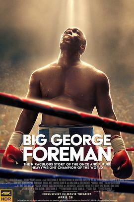 点击播放《大力士：乔治·福尔曼/Big George Foreman: The Miraculous Story of the Once and Future Heavyweight Champion of the World》