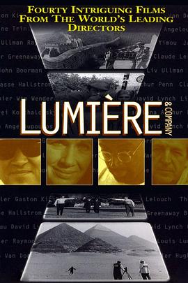 点击播放《卢米埃尔与四十大导/卢米埃和他的伙伴们[台] / Lumière and Company》