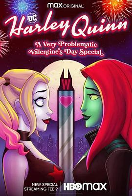 点击播放《哈莉奎茵：问题多多的情人节特集[电影解说]/Harley Quinn: A Very Problematic Valentine's Day Special [4.0] / 哈莉·奎茵特别集》