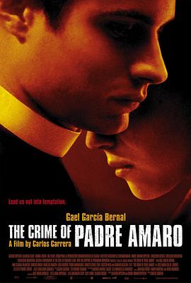 点击播放《阿马罗神父的罪恶2002/神父禁恋 / 为父不人 / The Crime of Father Amaro》