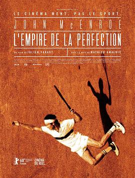 点击播放《完美帝国/In the Realm of Perfection / John McEnroe: In the Realm of Perfection》