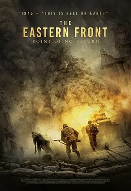 点击播放《东线无归途/The Eastern Front / The Eastern Front - Point of No Return》